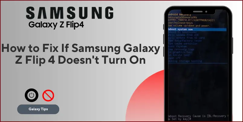 How to Fix If Samsung Galaxy Z Flip 4 Does not Turn On