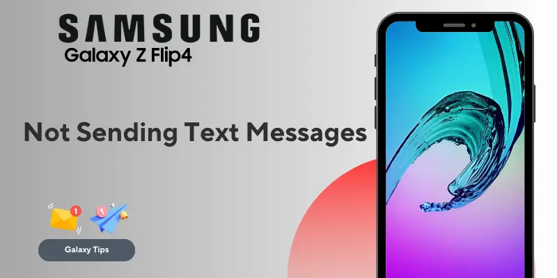How to Fix If Samsung Galaxy Z Flip 4 Not Sending Text Messages